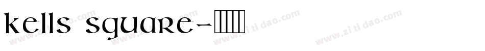 Kells Square字体转换